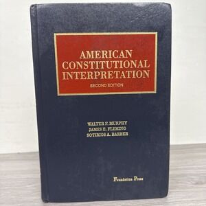 American Constitutional Interpretation by Walter F Murphy 2nd‎ Edition